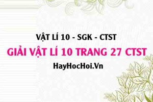 Giải Vật lí 10 trang 27 Chân trời sáng tạo SGK